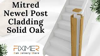 Mitred Newel Post Cladding Solid Oak [upl. by Siramay]