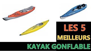 Les 5 Meilleur Kayak Gonflable 2021 [upl. by Cassandre]