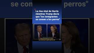 Kamala Harris se ríe mientras Trump decía que quotlos inmigrantes se comen a los perrosquot [upl. by Allx818]