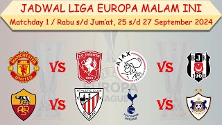 Jadwal Liga Europa Malam Ini │ Matchday 1 │ Manchester United vs Twente │ AS Roma vs Bilbao │ [upl. by Lorianne]