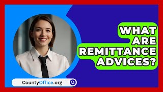 What Are Remittance Advices  CountyOfficeorg [upl. by Eiramoj]