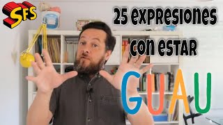 193 25 expresiones coloquiales🆒 con el verbo estar con las que hablarás🗨como un auténtico español😉 [upl. by Fleisig17]