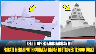 Spek Jauh Diatas PPA Frigate Merah Putih Gunakan Radar Destroyer TF 2000 Turki  Rasa Destroyer [upl. by Bealle230]