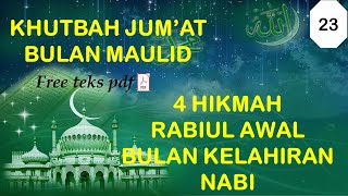 Khutbah Jumat 4 Hikmah Rabiul Awal Bulan Kelahiran Nabi Khutbah Jumat Maulid Bag 2 [upl. by Ydoj]