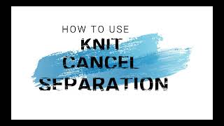 How to use KNIT CANCEL SEPARATION  Shima Seiki  Package tutorial by Apex [upl. by Akinimod312]