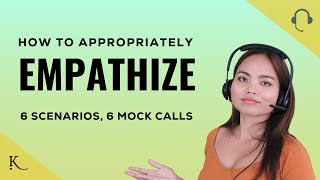 How to Empathize in Call Center Customer Service  Scripts Mock Calls [upl. by Myrlene]