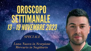 OROSCOPO SETTIMANALE 13  19 NOVEMBRE 2023 [upl. by Laertnom]