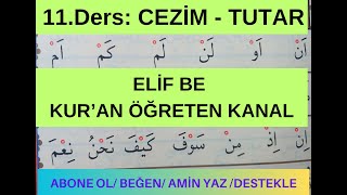 11Ders CEZİM  TUTAR  ELİF BE  KURAN ÖĞRENİYORUM [upl. by Scevo]