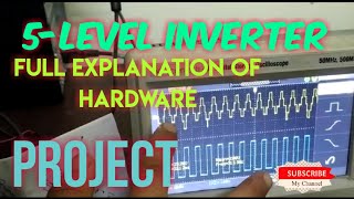 Project 5Level invertercascaded H bridge Design hardware explainationFull ExplinationDesigN [upl. by Darbee]