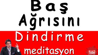 Baş Ağrısına İyi Gelen Müzik Meditasyon Videoları [upl. by Dorsman141]