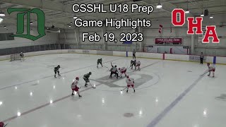 CSSHL U18 Prep  DHA vs OHA Highlights  Feb 19 2023 [upl. by Elita695]