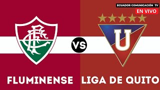 FLUMINENSE vs LIGA DE QUITO  EN VIVO FINAL DE IDA DE LA RECOPA SUDAMERICANA  FORMATO RADIO [upl. by Evangelia]