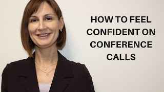 How To Feel Confident On Conference Calls [upl. by Aloek]