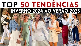 🔴50 TENDÊNCIAS DO INVERNO VERÃO 2025  O que JÁ ESTÁ NA MODA E VAI BOMBAR DO INVERNO AO VERÃO 2025 [upl. by Kablesh]