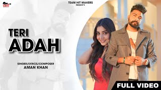 TERI ADAH OFFICIAL VIDEO AMAN KHAN  PRINCE SHOUAN  Punjabi Song 2023 [upl. by Nessah]