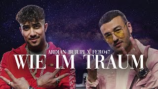 Ardian Bujupi x Fero47  WIE IM TRAUM prod by Maxe [upl. by Kravits98]