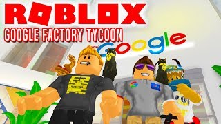 VI ER GOOGLE  Roblox Google Factory Tycoon Dansk [upl. by Htomit485]