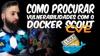 Como Procurar Vulnerabilidades com o Docker Scout [upl. by Orvah]