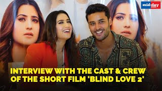 Interview with the cast amp crew of the short film Blind Love 2 [upl. by Mines]