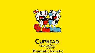 Cuphead OST  Dramatic Fanatic Music [upl. by Brosine]