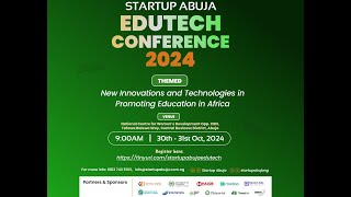 STARTUP ABUJA EDUTECH CONFERENCE DAY 2 2024 [upl. by Nnaes]