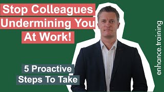 What To Do When Staff Or Colleagues Undermine You  5 Proactive Steps [upl. by Ardnoik]