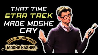 That Time Stak Trek Made Moshe Cry  Moshe Kasher Live in Oakland [upl. by Brena]