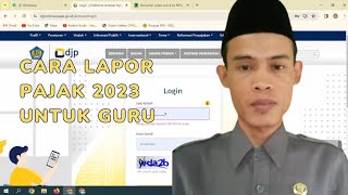 Cara lapor SPT Tahunan Guru 2024 Cara Pengisian EFilling Pajak ASN [upl. by Lynna907]