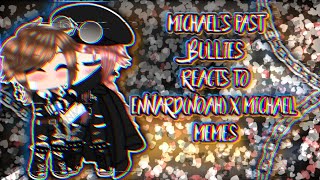 Michaels Past Bullies Reacts To EnnardNoah X Michael MemesPart3Gacha Club [upl. by Nillor]