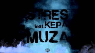 Stres  Muza feat KEPA prod Jupiter [upl. by Llerud]