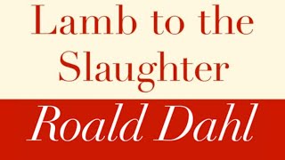 Roald Dahl  Lamb to the Slaughter  Full audiobook with text AudioEbook [upl. by Llesram]