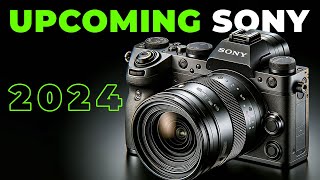 Sony Upcoming Camera Lineup 2024 [upl. by Macdonald]