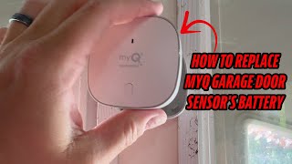 How to Replace MyQ Battery  MyQ Garage Door Sensor Battery Replacement [upl. by Llorre261]