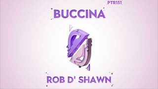 Rob DShawn  Buccina [upl. by Xenia290]