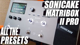 BEST CHEAP MultiEffects PEDAL  SONICAKE Matribox II PRO  ALL THE SOUNDS NO TALK  ONLY TONES [upl. by Arbba572]