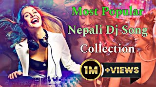 Most Popular Nepali Dj Song Collection  New Nepali Dj Remix Song  NepaliDjSongCollection [upl. by Barbey]