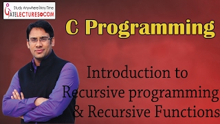 C Programming 38 Introduction to Recursive programming and Recursive Functions [upl. by Materi]