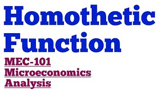 Homothetic Function And Homogeneous Function MEC101 Microeconomics Analysis IGNOU MA ECONOMICS [upl. by Alfredo299]