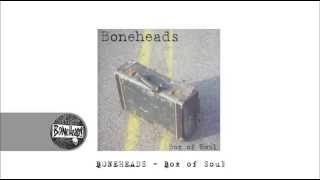 Boneheads  Box of Soul  Knock me out [upl. by Mehitable]