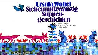 Ursula Wölfel  Siebenundzwanzig Suppengeschichten Intercord 1974 [upl. by Gizela5]