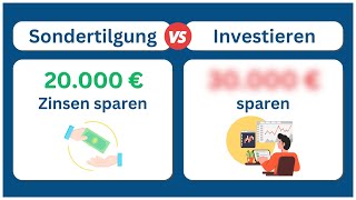 Sondertilgung oder Investieren Was ist besser [upl. by Gnilsia62]