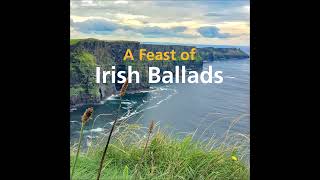 A Feast Of Irish Ballads  15 Essential Irish Folk Ballads  irishballads [upl. by Poppy]