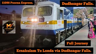 Full Journey  Ernakulam Junction To Londa Junction  11098 Poorna Express  Indian Railways [upl. by Keefe]