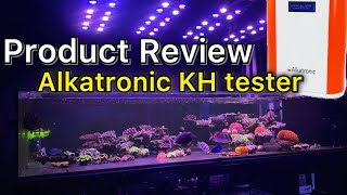 Product Review  Automated KH Testing With The Alkatronic by Focustronic [upl. by Colner]