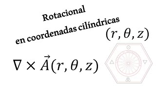 Rotacional en coordenadas cilíndricas [upl. by Arhna]