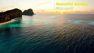 Beautiful Sunday Full Video Nhạc ngoại concertmusic relaxing pop [upl. by Lleira]