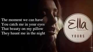 Ella Henderson  Yours Lyrics New song from quotChapter Onequot [upl. by Eissat]