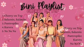 BINI Song Playlist  BINI Song Hits  Cherry on Top  Salamin Salamin  Pantropiko  RichInMusic [upl. by Terpstra]