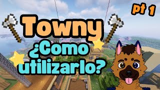 Como Utilizar el Towny En Minecraft  PT 1  Las Basicas [upl. by Agnimod515]