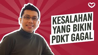 Kesalahan Yang Sering Bikin Kamu Gagal PDKT [upl. by Shieh]